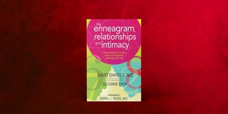 The Enneagram, Relationships, and Intimacy: Understanding One Another Leads to Loving Better and Living More Fully 7 Enneagramforum - the enneagram, relationships and intimacy - David Daniels