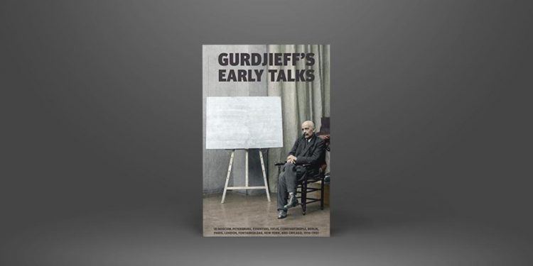 Enneagramforum - Gurdjieffs Early Talks - Gurdjieff