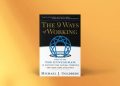 The 9 Ways of Working: How to Use the Enneagram to Discover Your Natural Strengths and Work More Effectively 16 Enneagramforum - The 9 Ways of Working - Michael J. Goldberg
