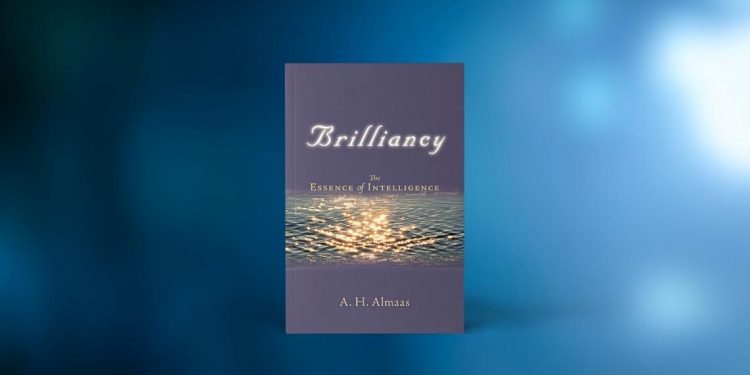Brilliancy: The Essence of Intelligence 7 Enneagramforum - Brilliancy The Essence of Intelligence - A. H. Almaas