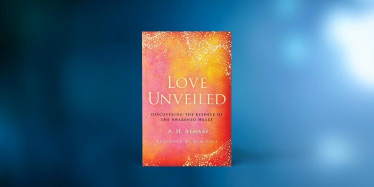 Love Unveiled: Discovering the Essence of the Awakened Heart 7 Enneagramforum - Love Unveiled - A. H. Almaas