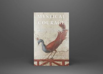 Enneagramforum - Mystical Courage - Cynthia Bourgeault