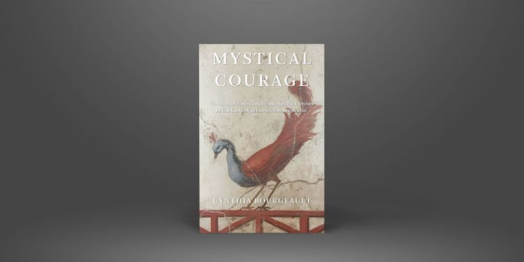 Enneagramforum - Mystical Courage - Cynthia Bourgeault