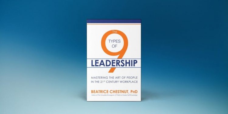 The 9 Types of Leadership: Mastering the Art of People in the 21st Century Workplace 7 Enneagramforum - The 9 Types of Leadership - Beatrice Chestnut