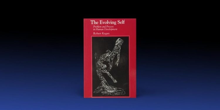 Enneagramforum - The Evolving Self - Robert Kegan