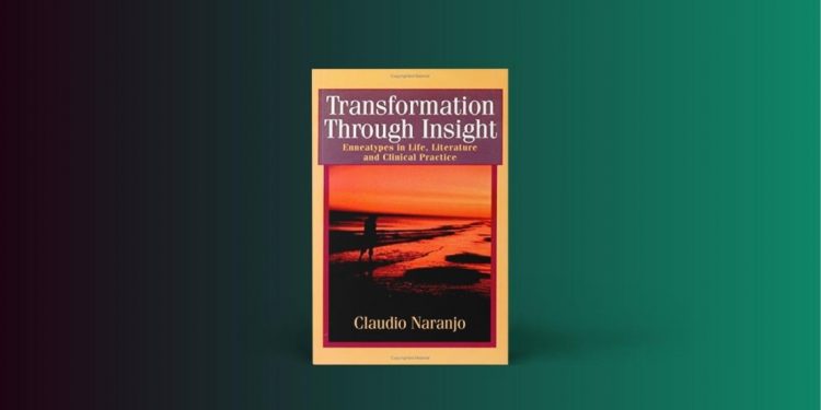 Enneagramforum - Transformation Through Insight - Claudio Naranjo